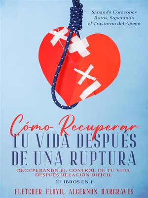 cover image of Cómo Recuperar tu Vida Después de una Ruptura